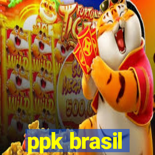 ppk brasil